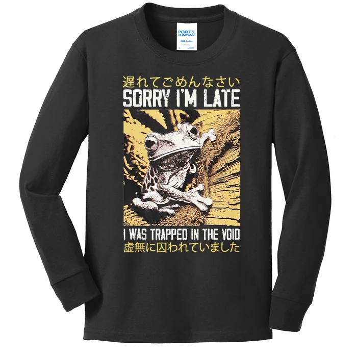 Sorry IM Late I Was Trapped In The Void Japanese Frog Kids Long Sleeve Shirt