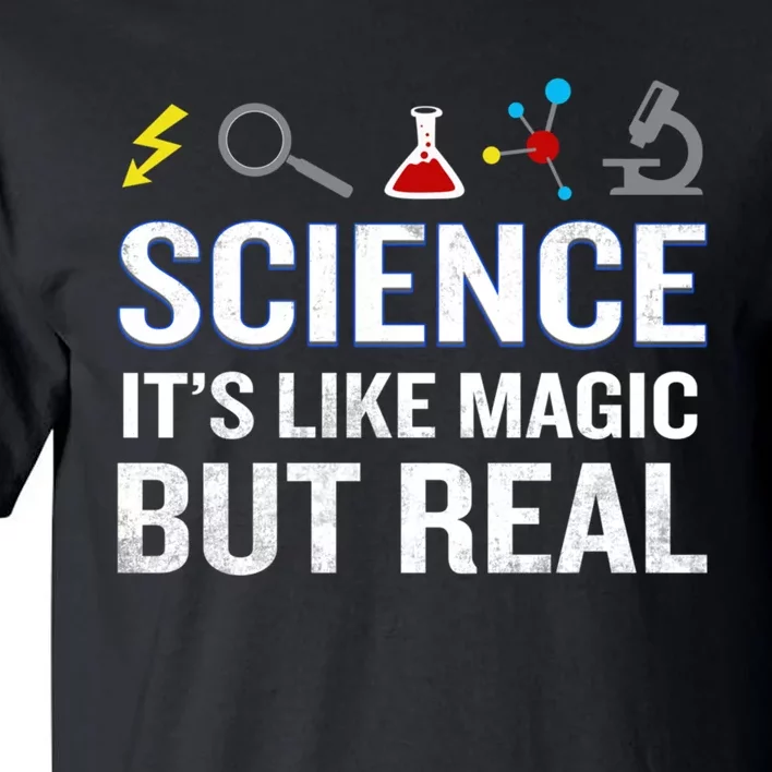 Science It&X27;S Like Magic But Real Funny Quote Nerd Tall T-Shirt