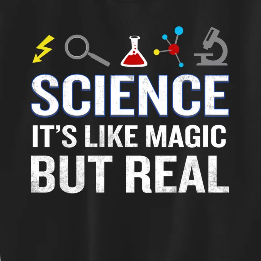 Science It&X27;S Like Magic But Real Funny Quote Nerd Kids Sweatshirt