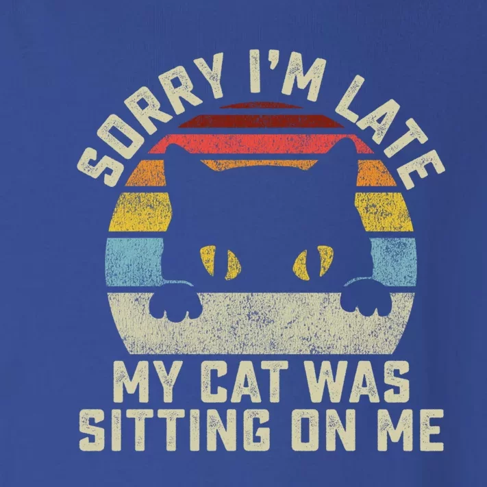 Sorry I'm Late My Cat Was Sitting On Me Gift Toddler Long Sleeve Shirt