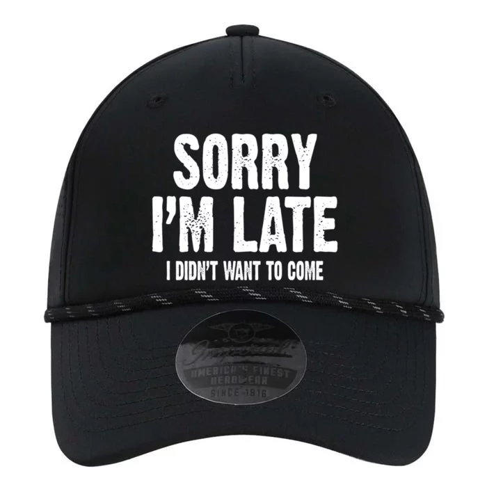 Sorry Im Late Didnt Want To Come Gift Performance The Dyno Cap