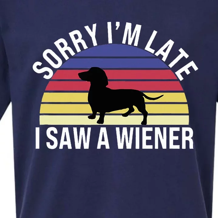 Sorry I'm Late I Saw A Wiener Funny Dachshund Sausage Dog Sueded Cloud Jersey T-Shirt