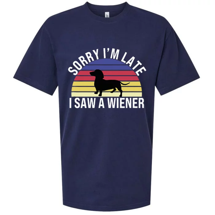 Sorry I'm Late I Saw A Wiener Funny Dachshund Sausage Dog Sueded Cloud Jersey T-Shirt