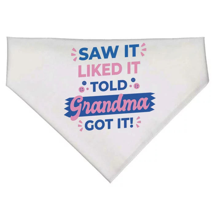 Saw It Liked It Told Grandma Got It Funny Gift USA-Made Doggie Bandana