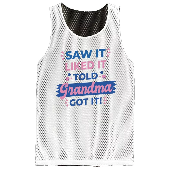 Saw It Liked It Told Grandma Got It Funny Gift Mesh Reversible Basketball Jersey Tank