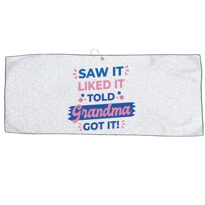 Saw It Liked It Told Grandma Got It Funny Gift Large Microfiber Waffle Golf Towel