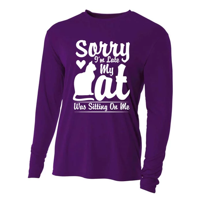 Sorry I'm Late My Cat Was Sitting On Me Cooling Performance Long Sleeve Crew