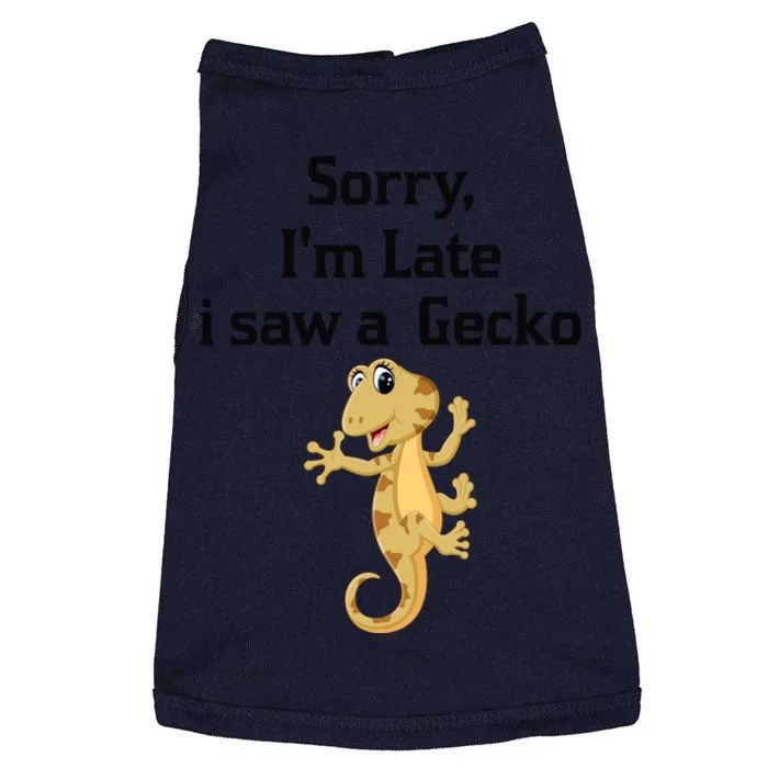 Sorry I'am Late A Saw A Gecko Funny Crested Gecko Gift Doggie Tank