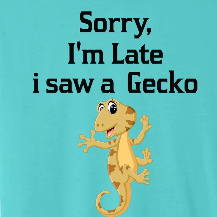 Sorry I'am Late A Saw A Gecko Funny Crested Gecko Gift ChromaSoft Performance T-Shirt