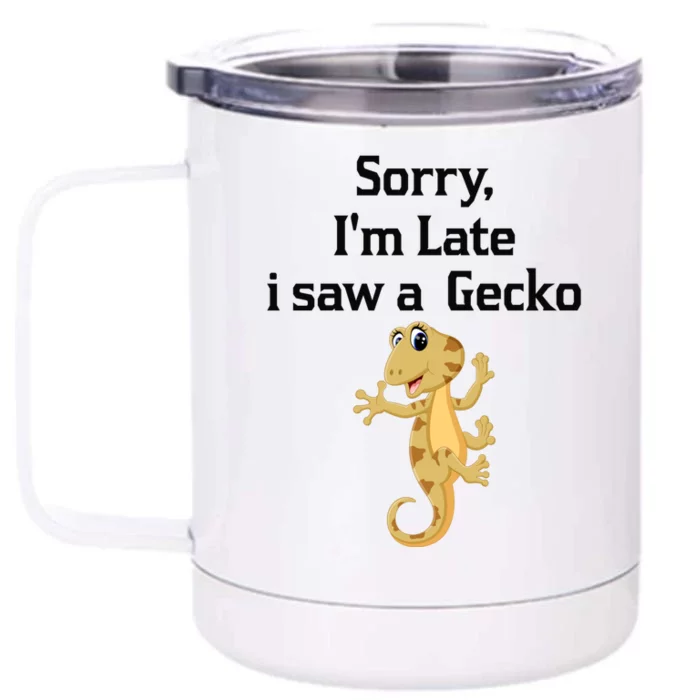 Sorry I'am Late A Saw A Gecko Funny Crested Gecko Gift Front & Back 12oz Stainless Steel Tumbler Cup