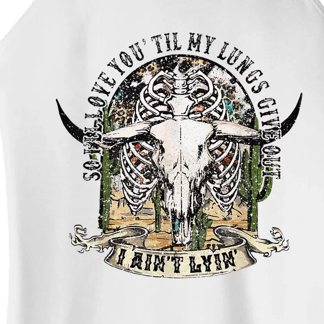 So I'll Love You Till My Lungs Give Out I Ain't Lyin Western Women’s Perfect Tri Rocker Tank