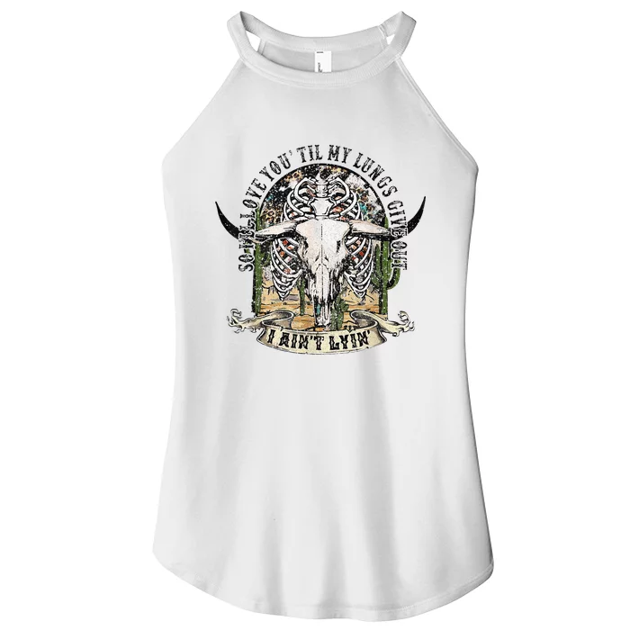 So I'll Love You Till My Lungs Give Out I Ain't Lyin Western Women’s Perfect Tri Rocker Tank