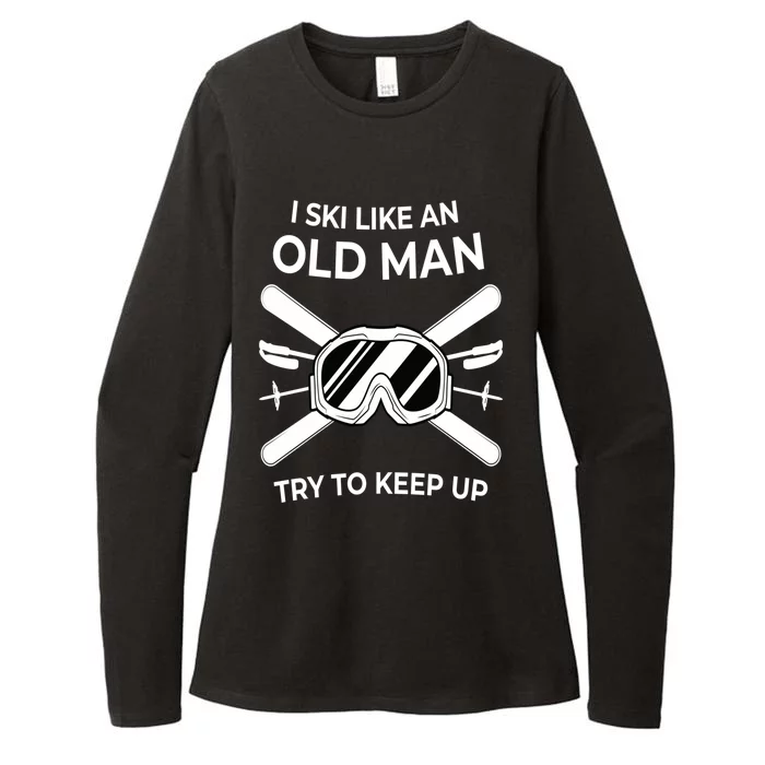 Ski I Like An Old I Ski Instructor Winter Holiday Skiing Gift Womens CVC Long Sleeve Shirt