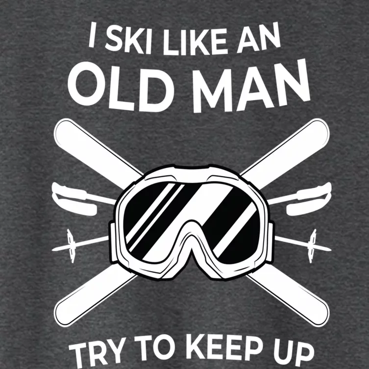 Ski I Like An Old I Ski Instructor Winter Holiday Skiing Gift Women's Crop Top Tee