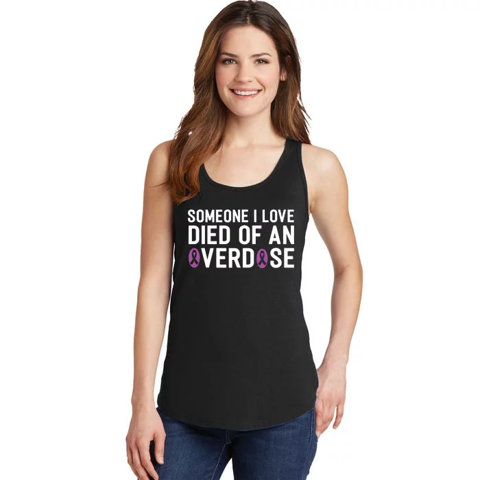 Someone I Love Died Of An Overdose End Addiction Awareness Ladies Essential Tank