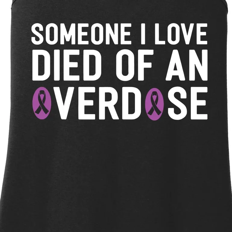 Someone I Love Died Of An Overdose End Addiction Awareness Ladies Essential Tank