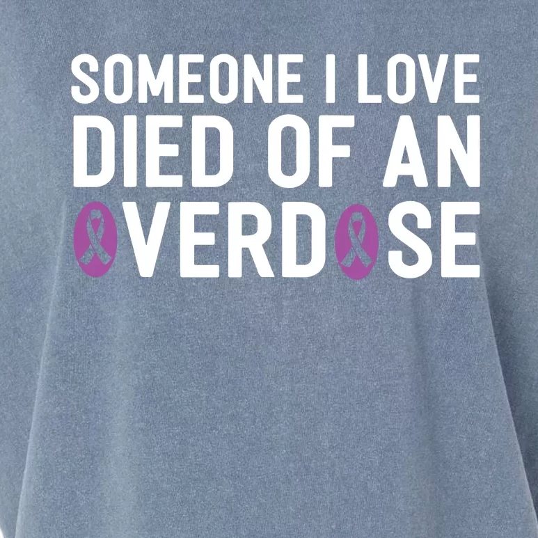 Someone I Love Died Of An Overdose End Addiction Awareness Garment-Dyed Women's Muscle Tee