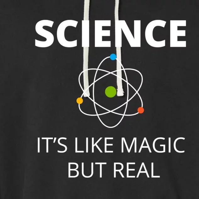 Science It's Like Magic But Real Geek Scientist Gift Garment-Dyed Fleece Hoodie