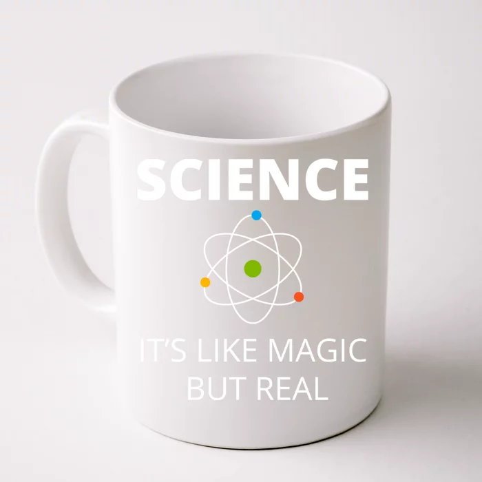 Science It's Like Magic But Real Geek Scientist Gift Front & Back Coffee Mug