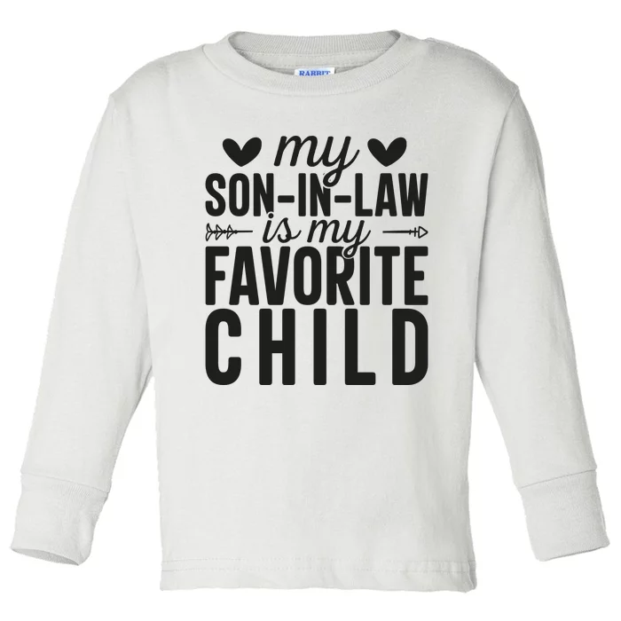 Son In Law Is My Favorite Child T Toddler Long Sleeve Shirt