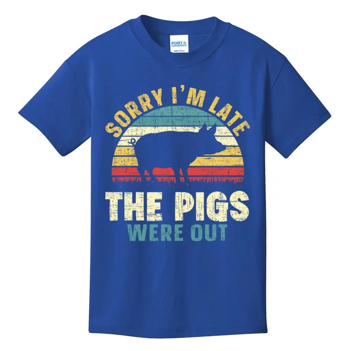 Sorry I'm Late The Pigs Were Out Pig Lover Cool Gift Farming Gift Kids T-Shirt