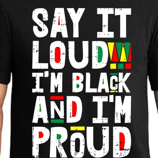 Say It Loud Im Black And Im Proud African American Funny Gift Cute Gift Pajama Set