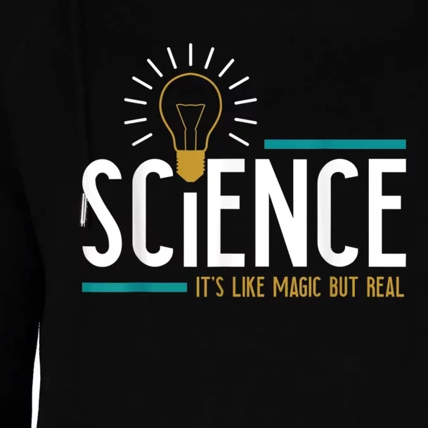 Science Its Like Magic But Real Science H Womens Funnel Neck Pullover Hood