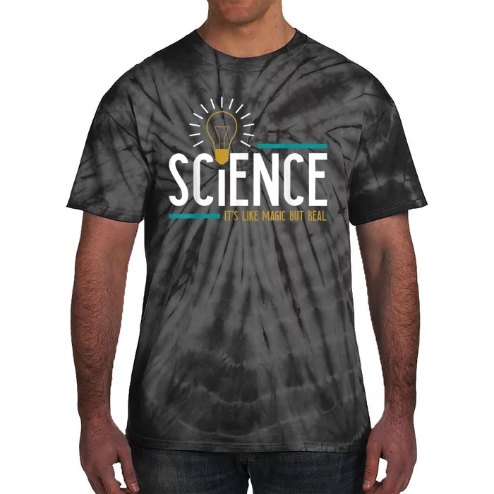 Science Its Like Magic But Real Science H Tie-Dye T-Shirt