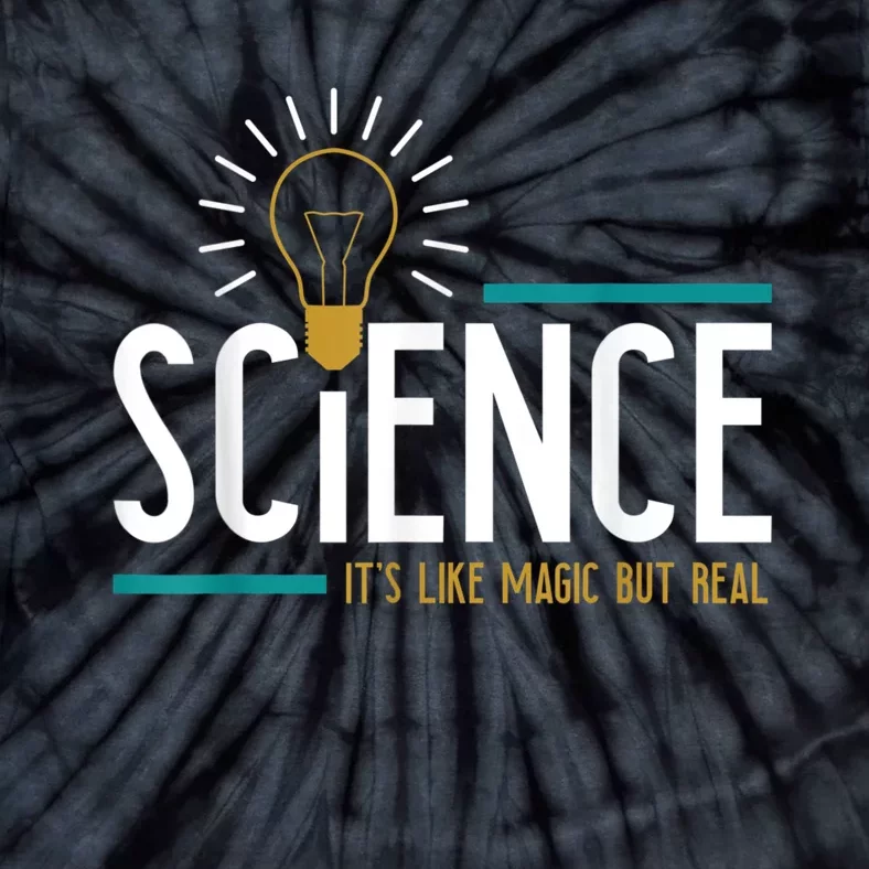 Science Its Like Magic But Real Science H Tie-Dye T-Shirt