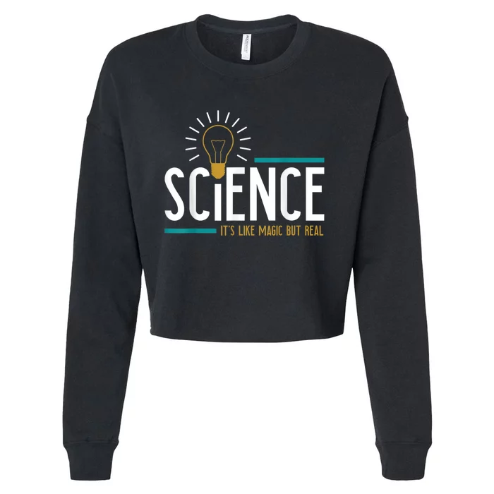 Science Its Like Magic But Real Science H Cropped Pullover Crew