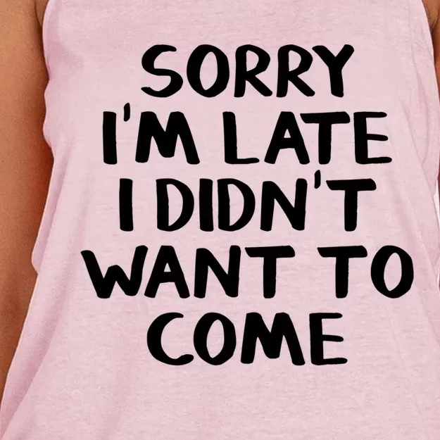 Sorry I'm Late I Didn't Want To Come Gift Women's Knotted Racerback Tank