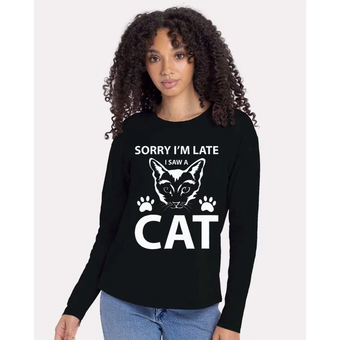 Sorry Im Late I Saw A Cat Cat Lovers Womens Gifts Funny Womens Cotton Relaxed Long Sleeve T-Shirt