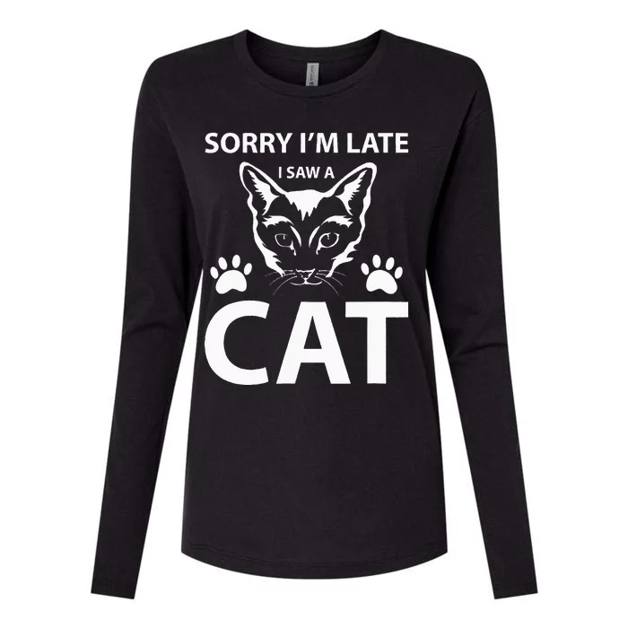 Sorry Im Late I Saw A Cat Cat Lovers Womens Gifts Funny Womens Cotton Relaxed Long Sleeve T-Shirt