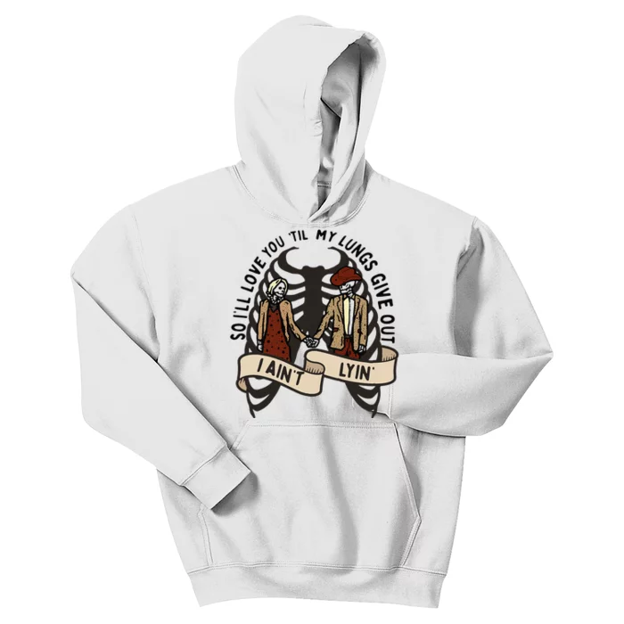 so ill love you till my lungs give out i aint lyin western Kids Hoodie ...