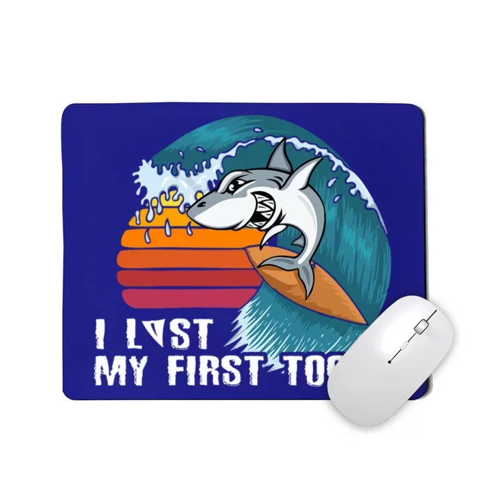 Shark I Lost My First Tooth Funny Tooth Fairy Day Gift Mousepad