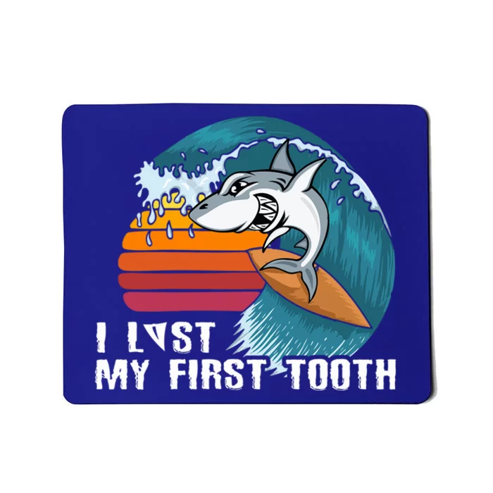 Shark I Lost My First Tooth Funny Tooth Fairy Day Gift Mousepad