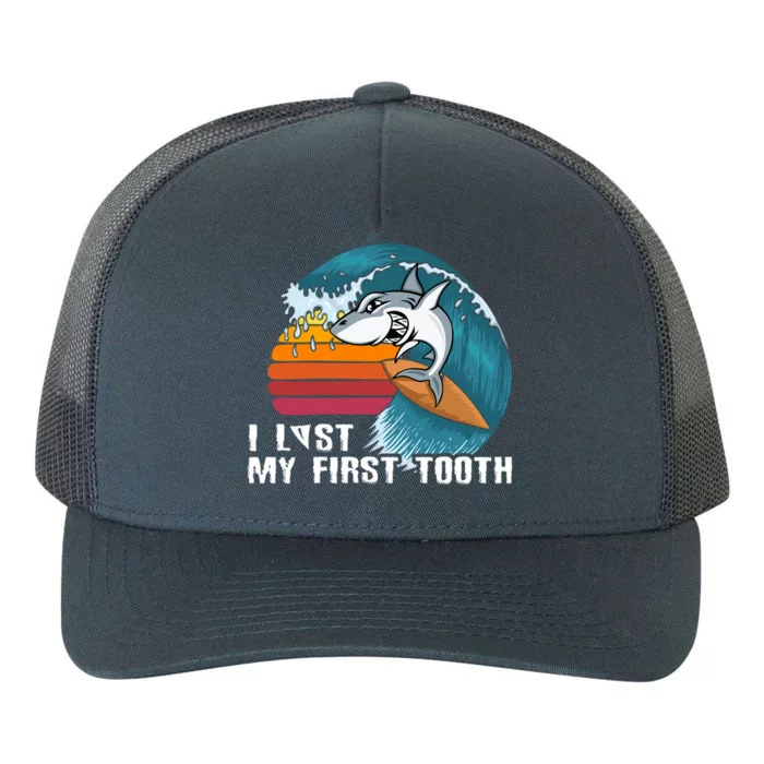 Shark I Lost My First Tooth Funny Tooth Fairy Day Gift Yupoong Adult 5-Panel Trucker Hat