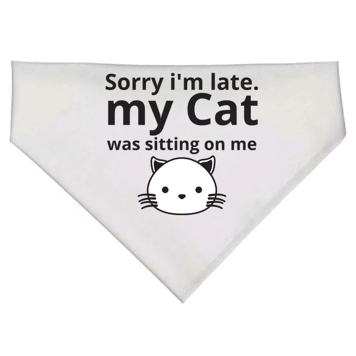 Sorry I'm Late. My Cat Was Sitting On Me USA-Made Doggie Bandana