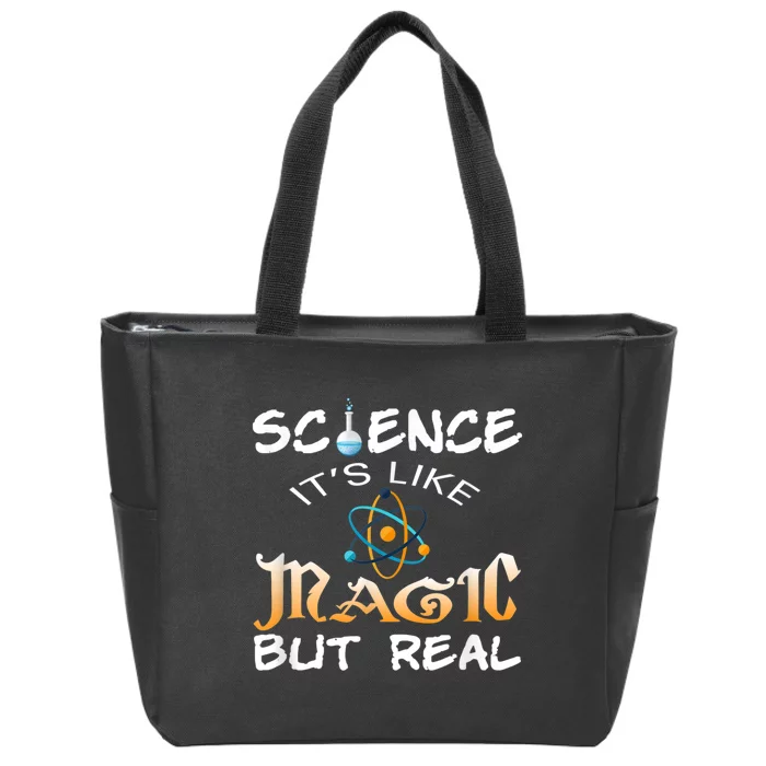 Science Its Like Magic But Real Pun Funny Magical Zip Tote Bag