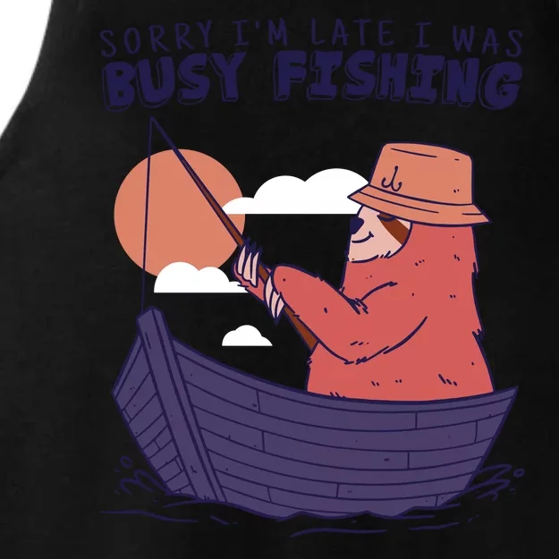 Sorry I'm Late Busy Fishing Ladies Tri-Blend Wicking Tank