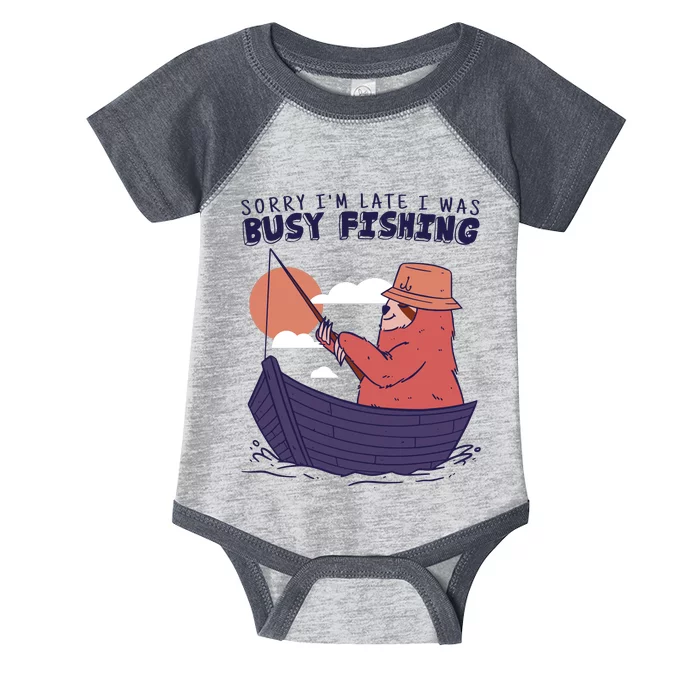 Sorry I'm Late Busy Fishing Infant Baby Jersey Bodysuit