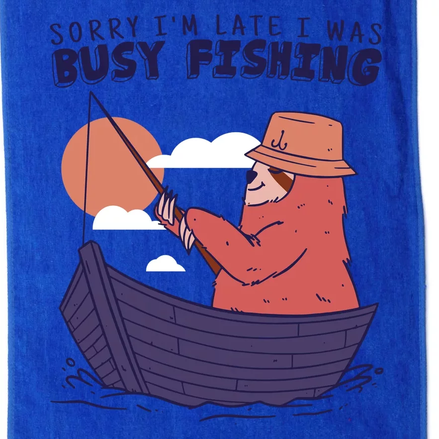 Sorry I'm Late Busy Fishing Platinum Collection Golf Towel