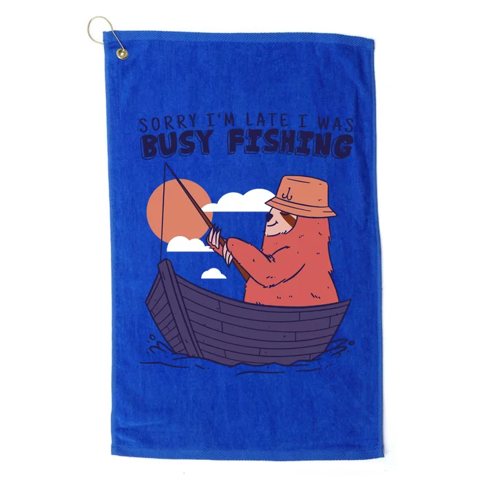 Sorry I'm Late Busy Fishing Platinum Collection Golf Towel