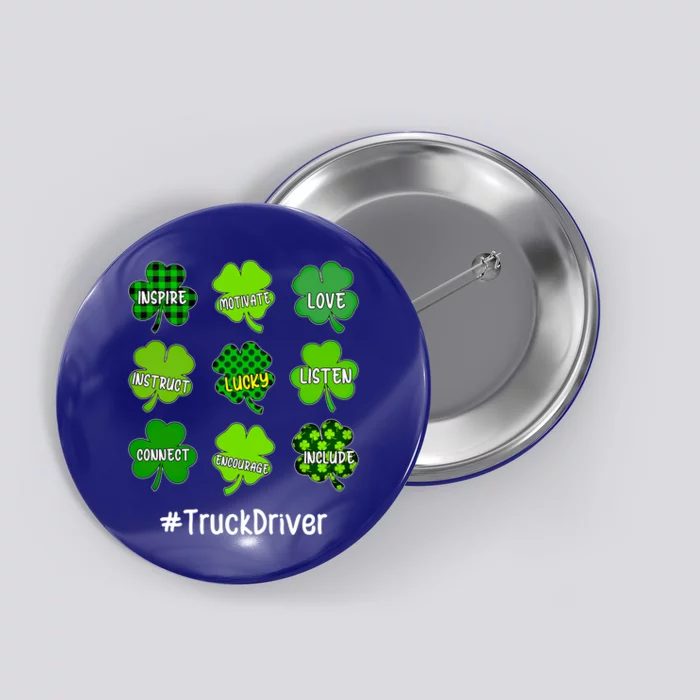 Shamrock Inspire Love Lucky Truck Driver St Patricks Day Cute Gift Button