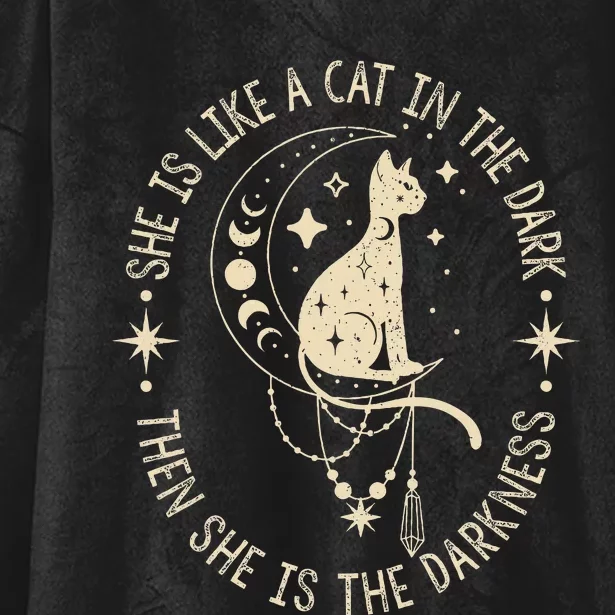 She Is Like A Cat In The Dark Then She Is The Darkness Hooded Wearable Blanket