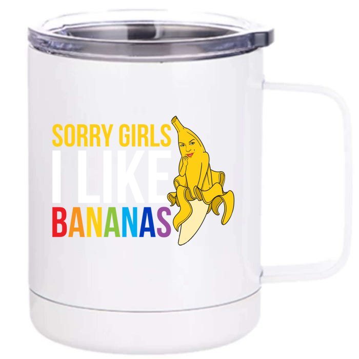 Sorry I Like Bananas Gift Front & Back 12oz Stainless Steel Tumbler Cup