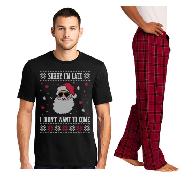 Sorry IM Late I DidnT Want To Come Cool Santa Face Humor Gift Pajama Set