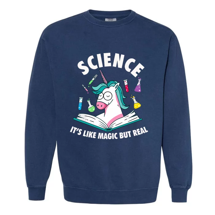 Science Is Like Magic But Real Unicorn Garment-Dyed Sweatshirt