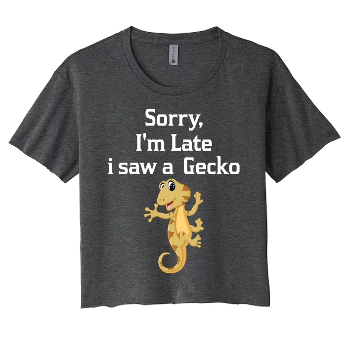 Sorry I'am Late A Saw A Gecko Funny Crested Gecko Gift Women's Crop Top Tee