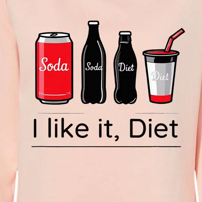 Soda I Like It Diet Essentials Morning Beverage Love Womens California Wash Sweatshirt